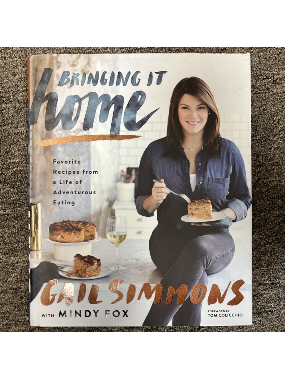 Bringing It Home: Favorite Recipes from a Life of Adventurous Eating by Simmons